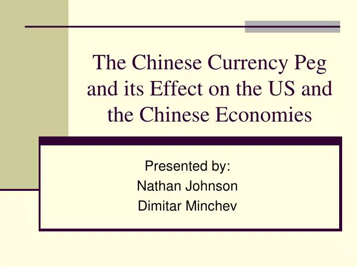 the chinese currency peg and its effect on the us and the chinese economies