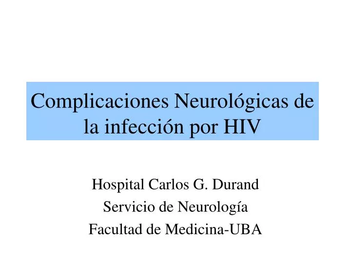 complicaciones neurol gicas de la infecci n por hiv