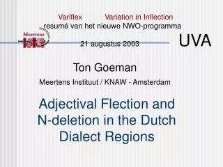 Adjectival Flection and N-deletion in the Dutch Dialect Regions