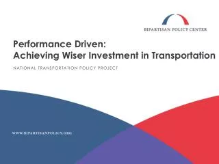 Performance Driven: Achieving Wiser Investment in Transportation