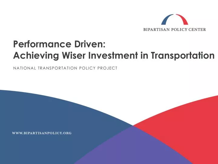 performance driven achieving wiser investment in transportation