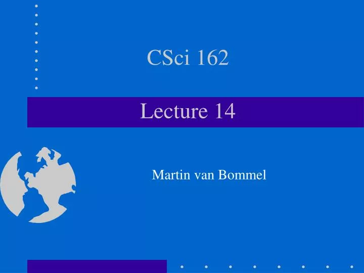 csci 162 lecture 14