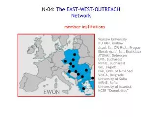 N-04: The EAST-WEST-OUTREACH Network