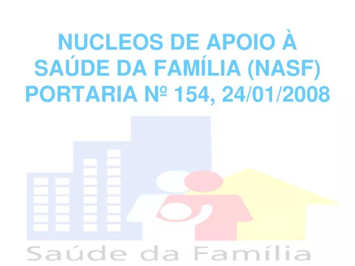 nucleos de apoio sa de da fam lia nasf portaria n 154 24 01 2008