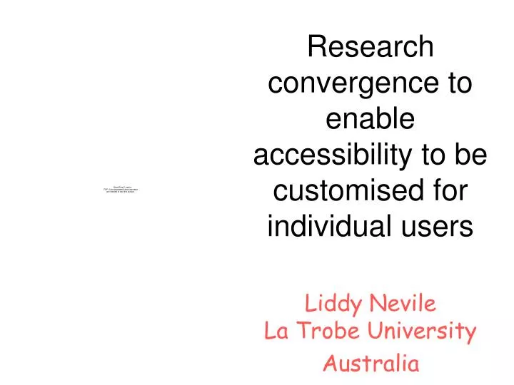 research convergence to enable accessibility to be customised for individual users