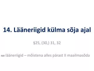 14 l neriigid k lma s ja ajal