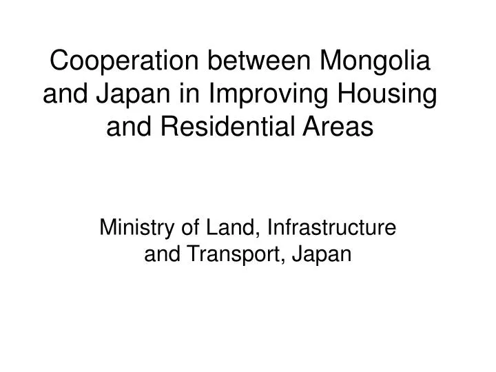 cooperation between mongolia and japan in improving housing and residential areas