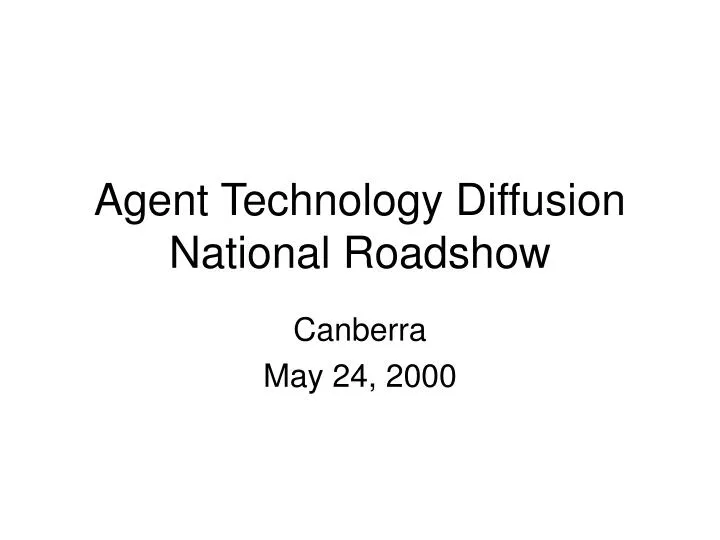 agent technology diffusion national roadshow
