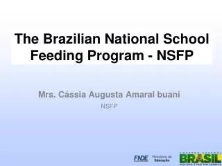 The Brazilian National School Feeding Program - NSFP