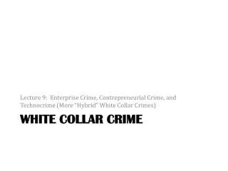 WHITE COLLAR CRIME