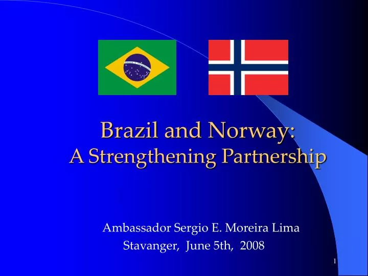 brazil and norway a strengthening partnership