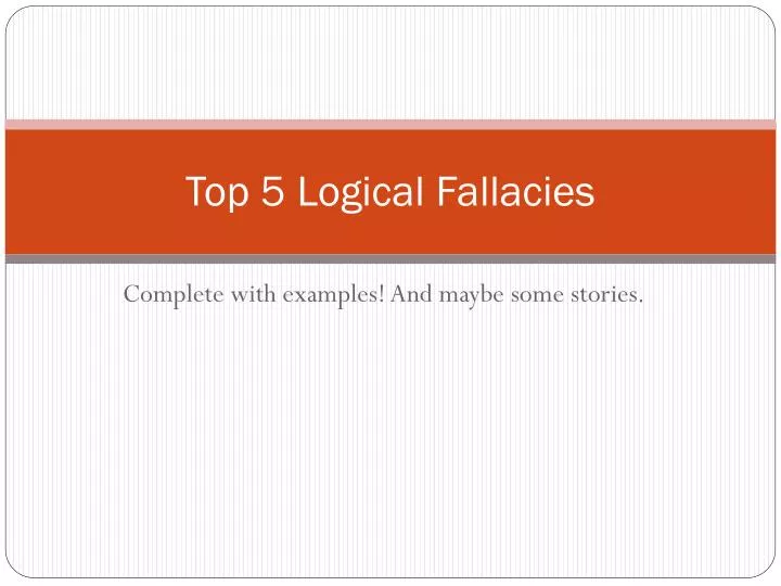 top 5 logical fallacies