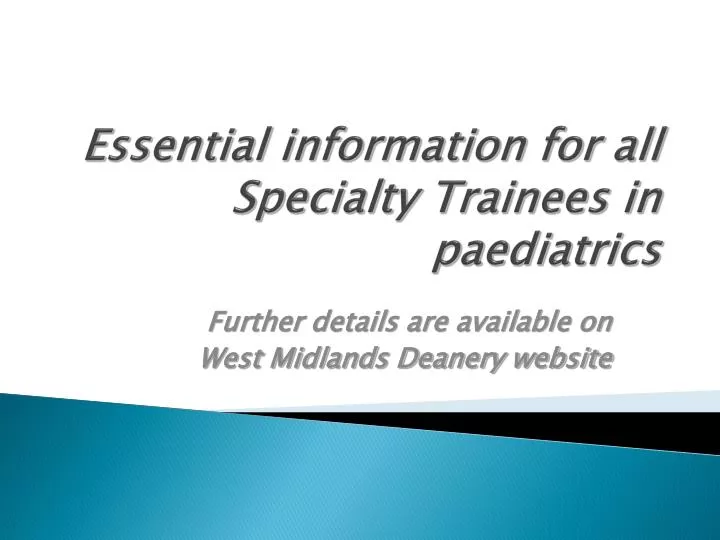 essential information for all specialty trainees in paediatrics