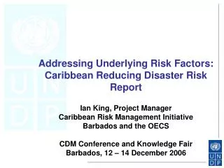 Addressing Underlying Risk Factors: Caribbean Reducing Disaster Risk Report