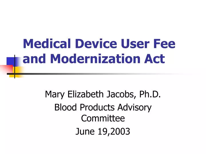 medical device user fee and modernization act