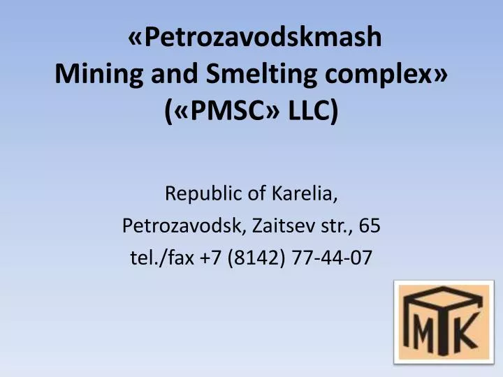 petrozavodskmash mining and smelting complex pmsc llc