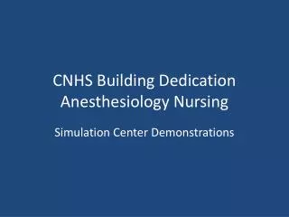 CNHS Building Dedication Anesthesiology Nursing