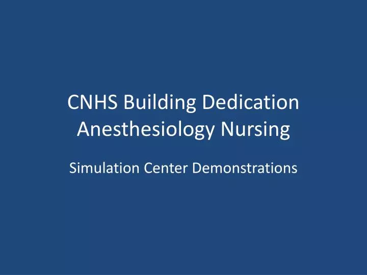 cnhs building dedication anesthesiology nursing