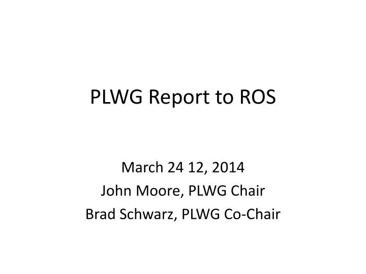 plwg report to ros
