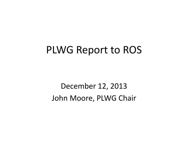 plwg report to ros
