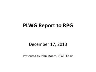 PLWG Report to RPG