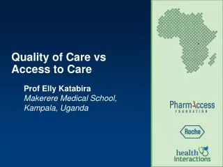 Quality of Care vs Access to Care
