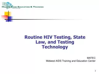 Routine HIV Testing, State Law, and Testing Technology