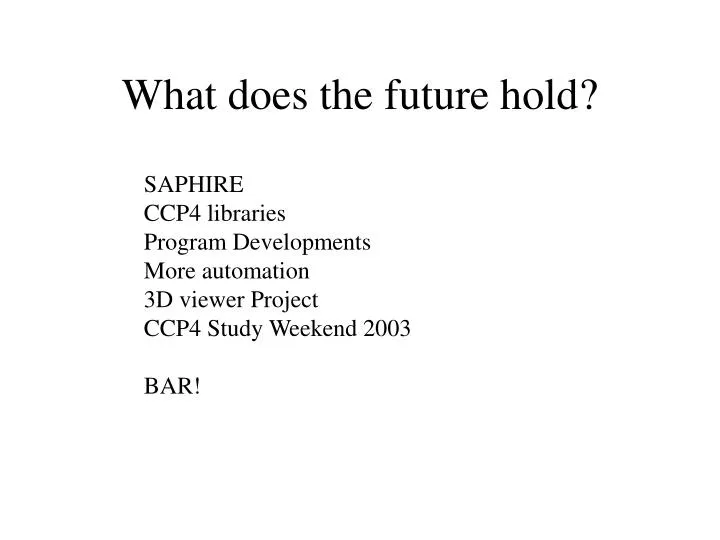what does the future hold