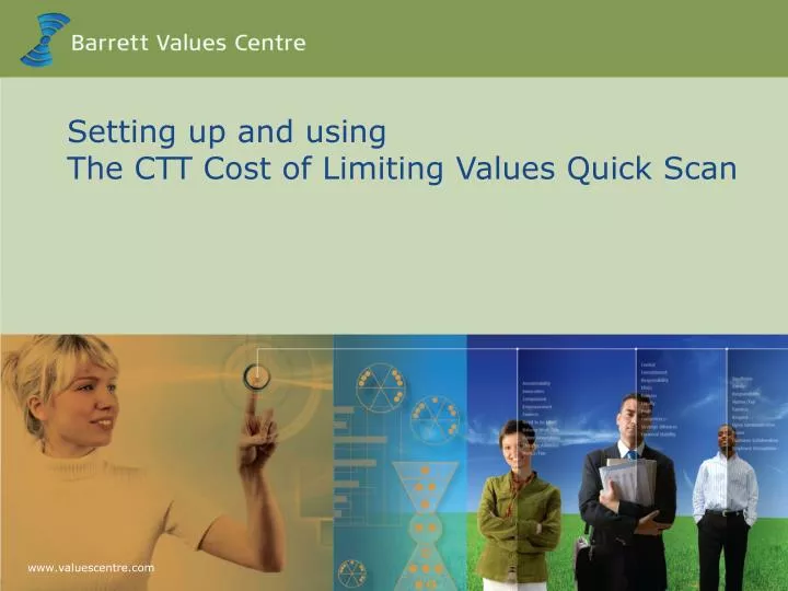 setting up and using the ctt cost of limiting values quick scan