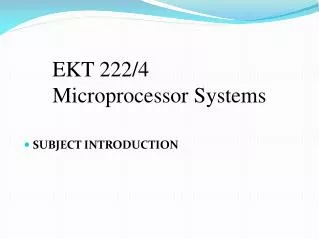 EKT 222/4 Microprocessor Systems