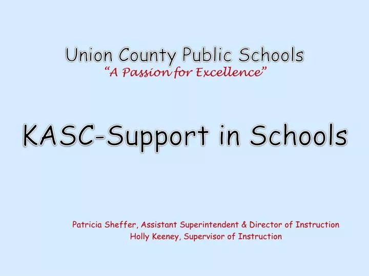union county public schools a passion for excellence kasc support in schools