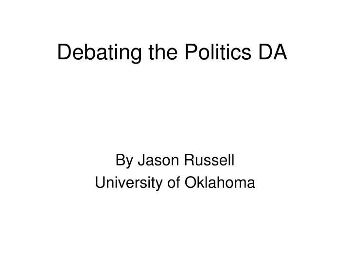 debating the politics da
