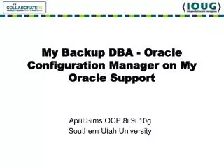 My Backup DBA - Oracle Configuration Manager on My Oracle Support