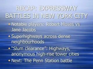 RECAP: EXPRESSWAY BATTLES IN NEW YORK CITY