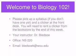 Welcome to Biology 102!