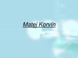 matej korv n