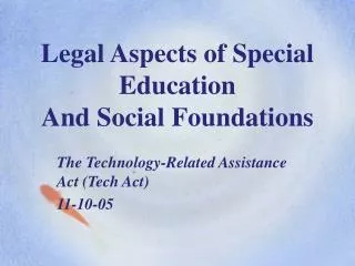 Legal Aspects of Special Education And Social Foundations