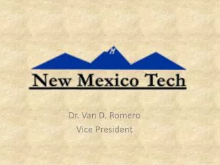Dr. Van D. Romero Vice President