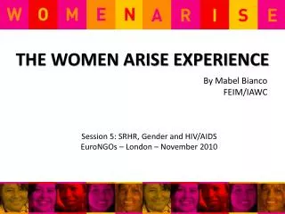 THE WOMEN ARISE EXPERIENCE