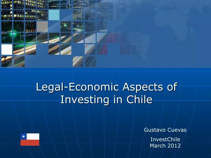 l egal economic aspects of investing in chile