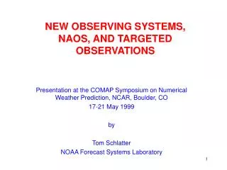 NEW OBSERVING SYSTEMS, NAOS, AND TARGETED OBSERVATIONS