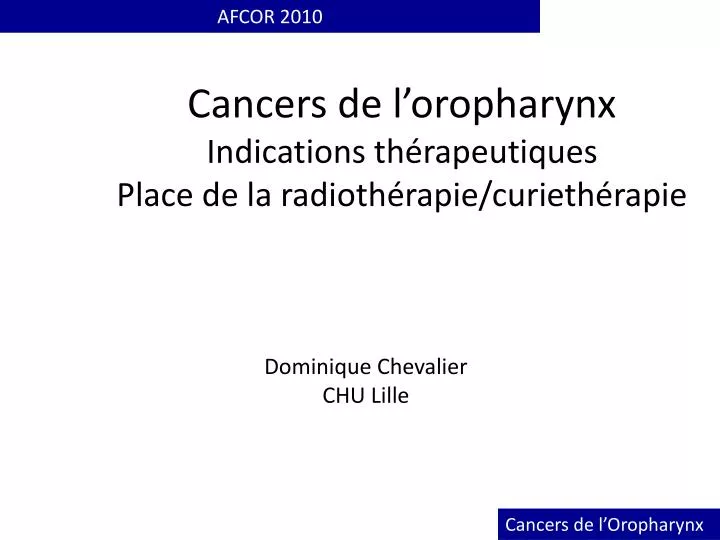 cancers de l oropharynx indications th rapeutiques place de la radioth rapie curieth rapie
