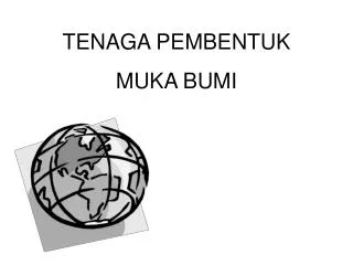 tenaga pembentuk