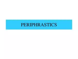 PERIPHRASTICS