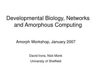 Developmental Biology, Networks and Amorphous Computing