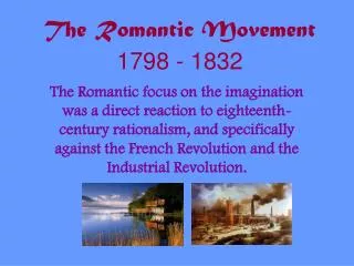 The Romantic Movement 1798 - 1832