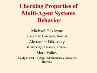 Checking Properties of Multi-Agent Systems Behavior