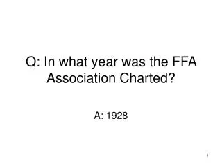 Q: In what year was the FFA Association Charted?