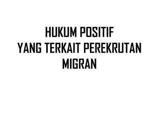 hukum positif yang terkait perekrutan migran