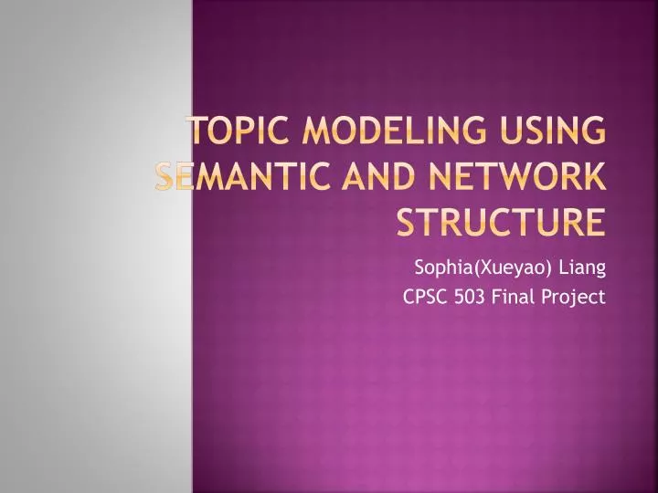 topic modeling using semantic and network structure